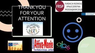 THANKYOU
FORYOUR
ATTENTION
 