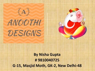 By Nisha Gupta
# 9810040725
G-15, Masjid Moth, GK-2, New Delhi-48
 