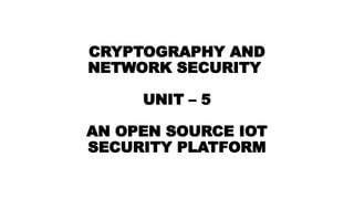 AN OPEN SOURCE IOT SECURITY PLATFORM (1).pptx