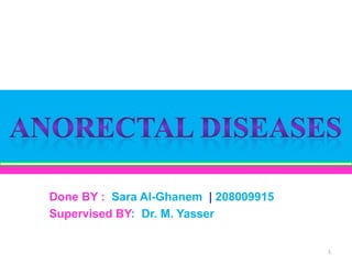 Done BY : Sara Al-Ghanem | 208009915
Supervised BY: Dr. M. Yasser


                                       1
 