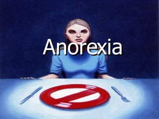 Anorexia 