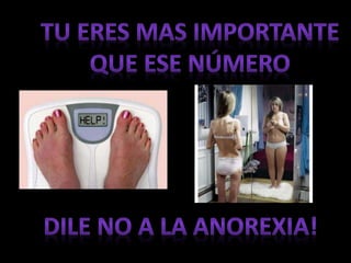 Dile no  a la anorexia 