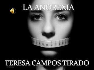 Anorexia 1 
 