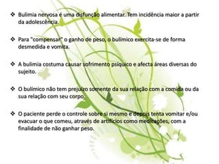Página 4----------------------------------------------------------------”A bulimia é…” (Desenvolvimento) ;