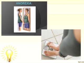 anorexianervosaandbilumianervosa-180204081323.pptx