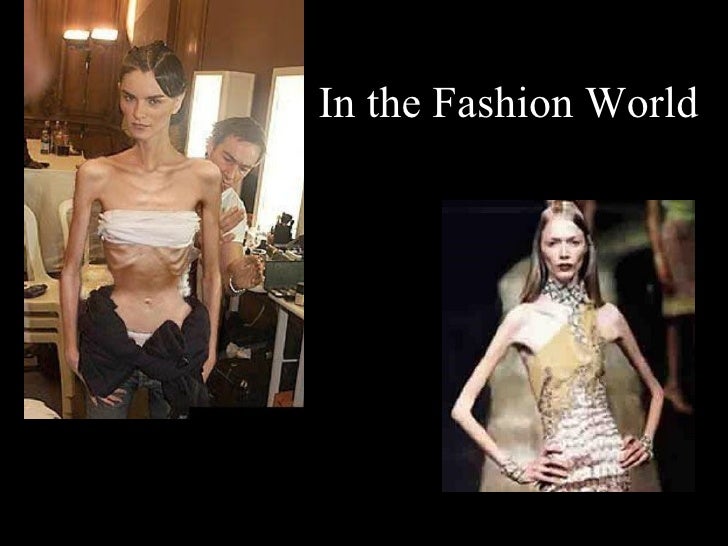Eating Disorders In The Fashion Industry Eating Disorders In The Fashion Industry