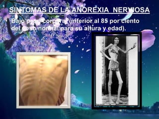 ANOREXIA PURGARITVA :Durante el episodio de anorexia, se han tenido comportamientos compensatorios como comer compulsivamente, purgarse, inducirse el vómito, laxarse, usar diuréticos, hacer ejercicio en forma excesiva, etc.