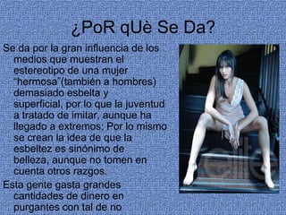 INTRODUCCION La sobrevaloración del aspecto físico, promovida por la publicidad y los medios de comunicación, puede generar una gran ansiedad, especialmente en las mujeres, apareciendo los denominados trastornos de la alimentación. Tanto la anorexia como la bulimia nerviosa son enfermedades con repercusiones muy graves, crónicas en muchos casos, cuyo tratamiento es largo y complicado, que conllevan un gran sufrimiento personal, familiar y que pueden provocar incluso la muerte.