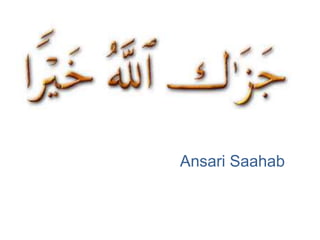 Ansari Saahab
 
