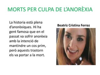 SOLUCIÓ PER L’ANORÈXIAEl tractament té que basar-se en tres aspectes:Donar-se conte abans de que empitjora.Coordinació entre els serveis sanitaris implicats: psiquiatria, endocrinologia i pediatria. Visites periòdiques al  metge per que et controli.