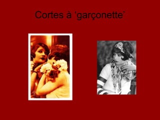 Cortes à ‘garçonette’ 