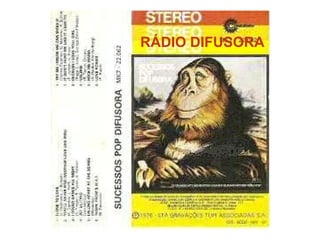 RÁDIO DIFUSORA
 