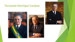 Fernando Henrique Cardoso
 
