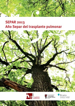 SEPAR 2013
Año Separ del trasplante pulmonar
 
