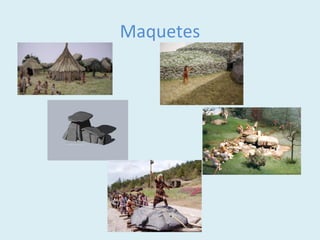 Maquetes
 