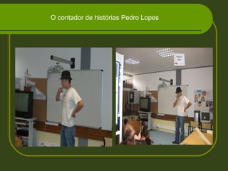 O contador de histórias Pedro Lopes
 