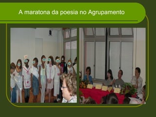 A maratona da poesia no Agrupamento
 