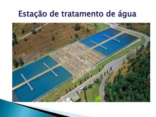 Estação de tratamento de água
 