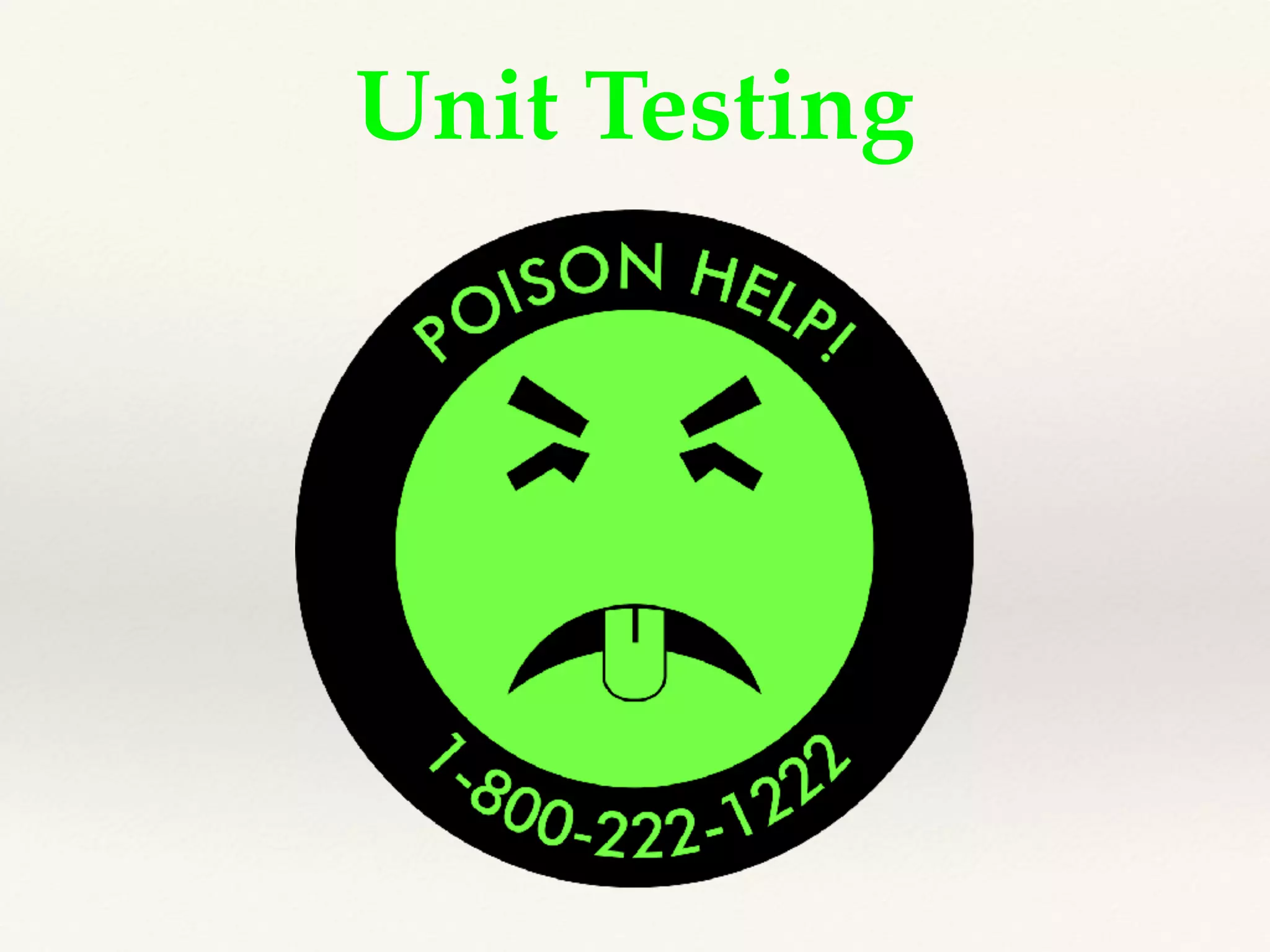 Unit Testing
 