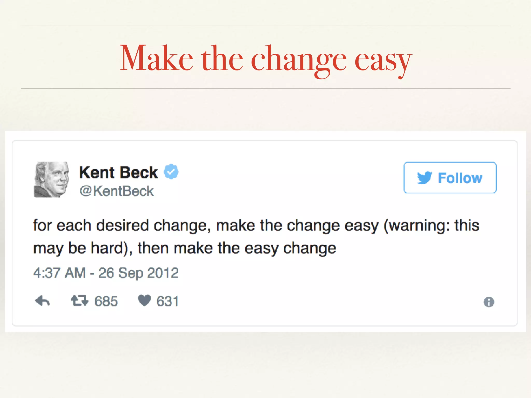 Make the change easy
 