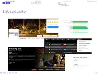 Introdução Imersão Prática References
Introdução
IV SPL e IX SPLIN 1/22
 