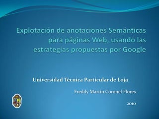 Universidad Técnica Particular de Loja
Freddy Martin Coronel Flores
2010
 