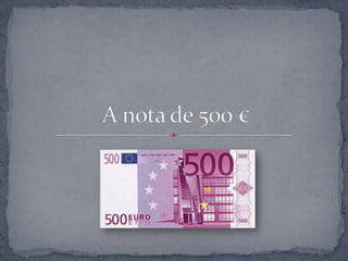 A nota de 500 € 
