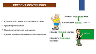 PRESENT CONTINUOUS 8 ANO | PPTX