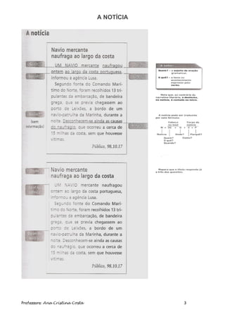 A NOTÍCIA




Professora: Ana Cristina Costa               3
 