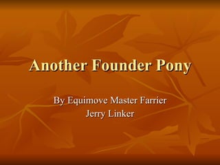 Another Founder Pony By Equimove Master Farrier Jerry Linker 