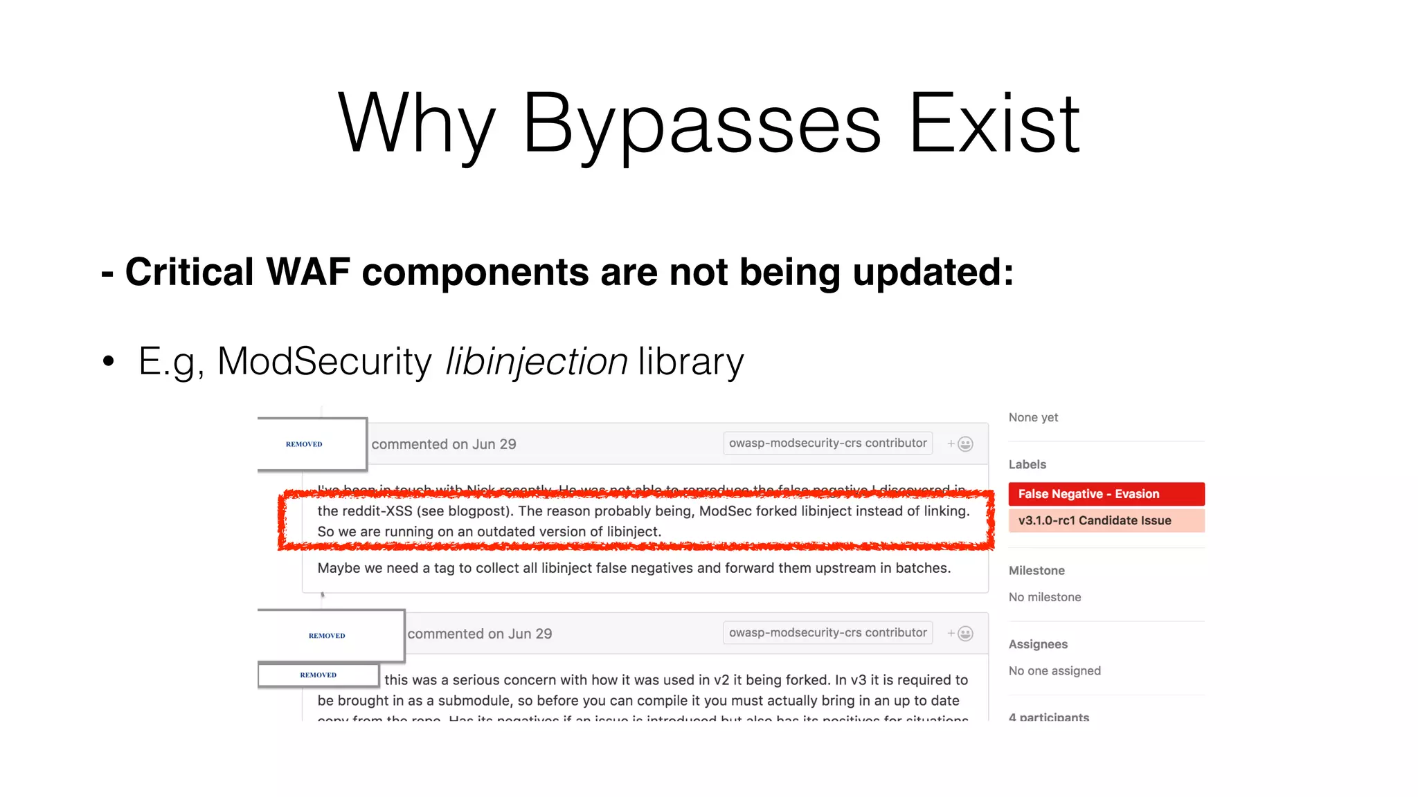 Why Bypasses Exist
- Critical WAF components are not being updated:
• E.g, ModSecurity libinjection library
 