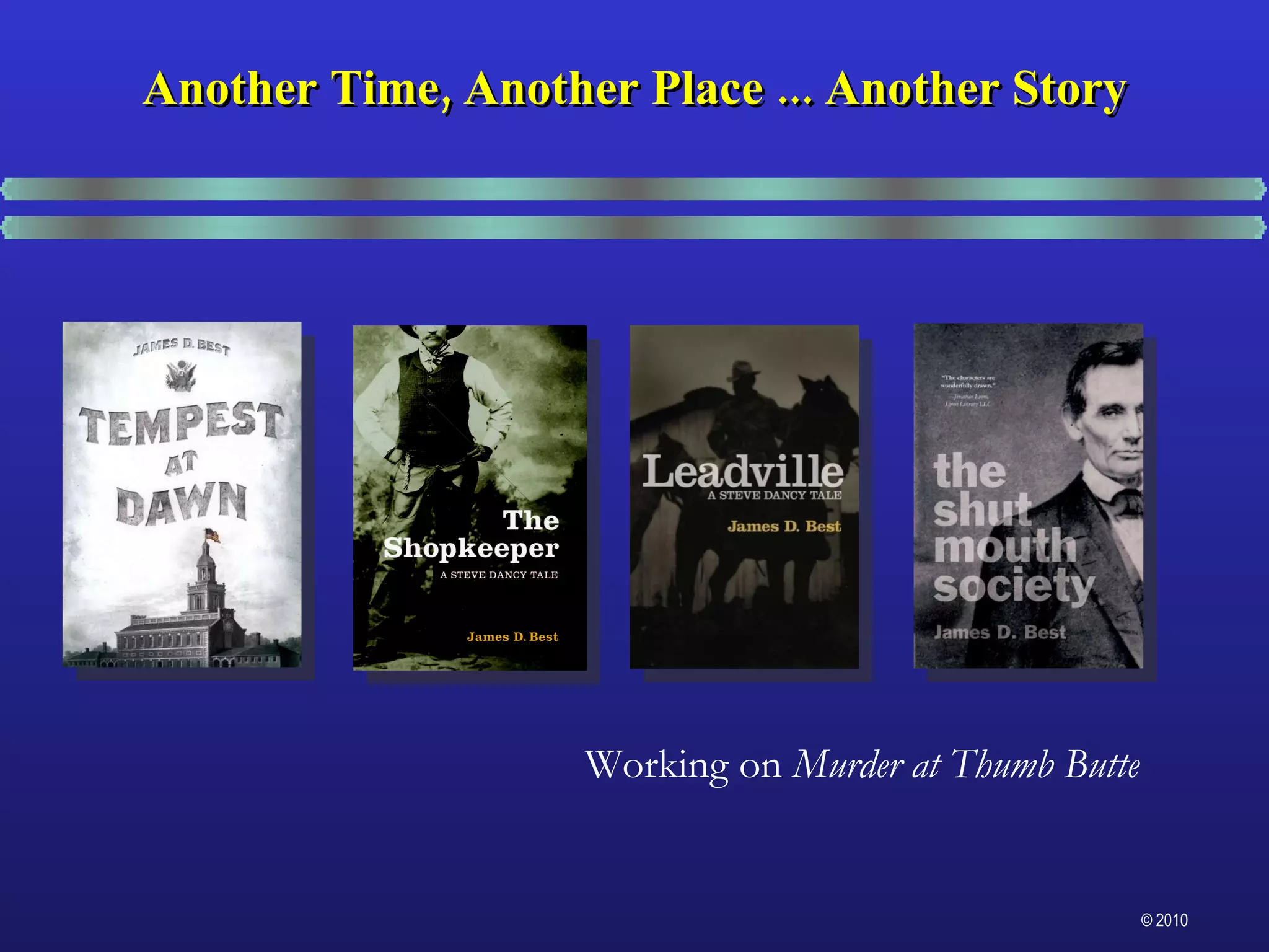 Another Time, Another Place ... Another Story Working on  Murder at Thumb Butte 