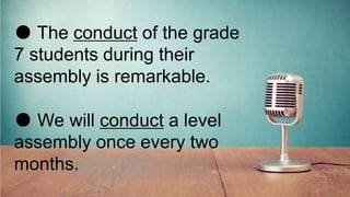 ● The conduct of the grade
7 students during their
assembly is remarkable.
● We will conduct a level
assembly once every two
months.
 