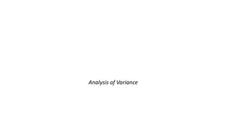 Analysis of Variance
 