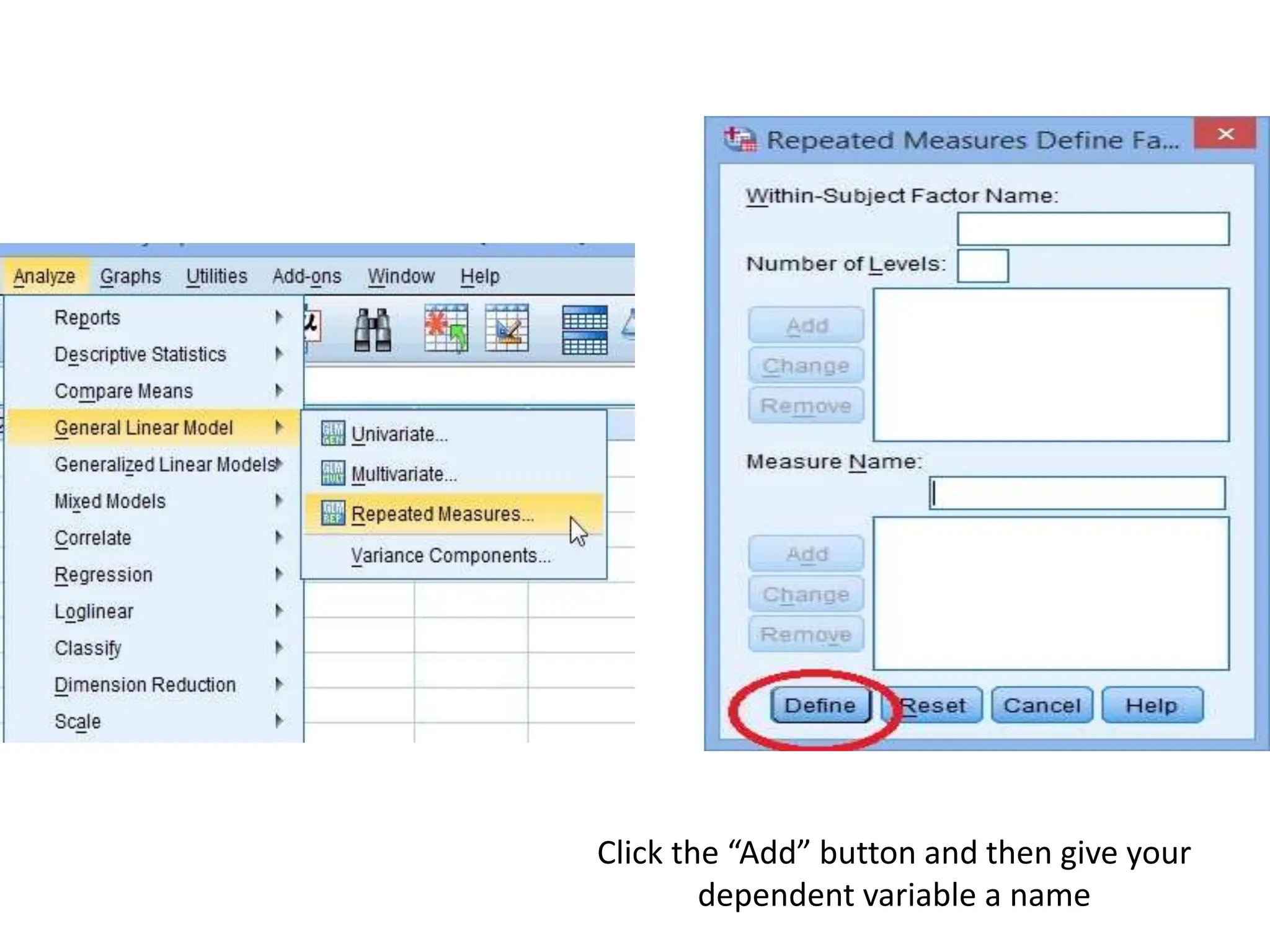 Click the “Add” button and then give your
dependent variable a name
 