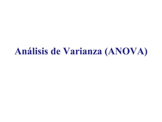 Análisis de Varianza (ANOVA) 