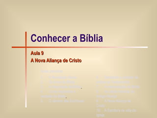 Conhecer a Bíblia Aula 9 A Nova Aliança de Cristo 