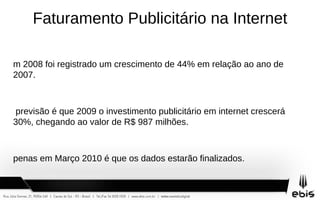 Números da Internet no Mundo e no Brasil   1.73 bilhões – Usuários de Internet no mundo