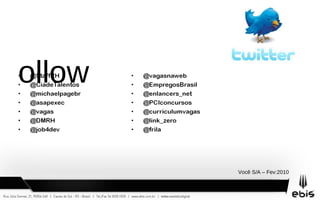    A adoção da banda larga atingiu 83% das conexões em 2008. 