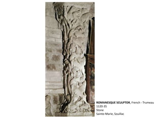 ROMANESQUE SCULPTOR, French - Trumeau
1120-35
Stone
Sainte-Marie, Souillac
 