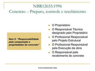Redução do consumo de cimento/m3 para as mesmas resistências;