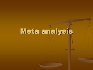 Meta analysis
 