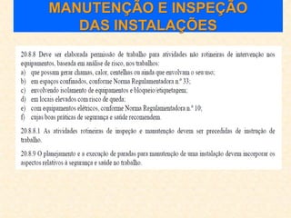 MANUTENÇÃO E INSPEÇÃO
DAS INSTALAÇÕES
 