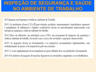 INSPEÇÃO DE SEGURANÇA E SAÚDE
NO AMBIENTE DE TRABALHO
 