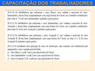 CAPACITAÇÃO DOS TRABALHADORES
 