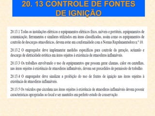 20. 13 CONTROLE DE FONTES
DE IGNIÇÃO
 