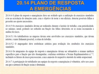 20.14 PLANO DE RESPOSTA
A EMERGÊNCIAS
 