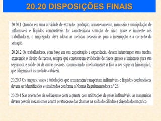 20.20 DISPOSIÇÕES FINAIS
 