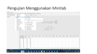 Pengujian Menggunakan Minitab
 