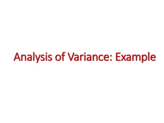 Analysis of Variance: Example 
 